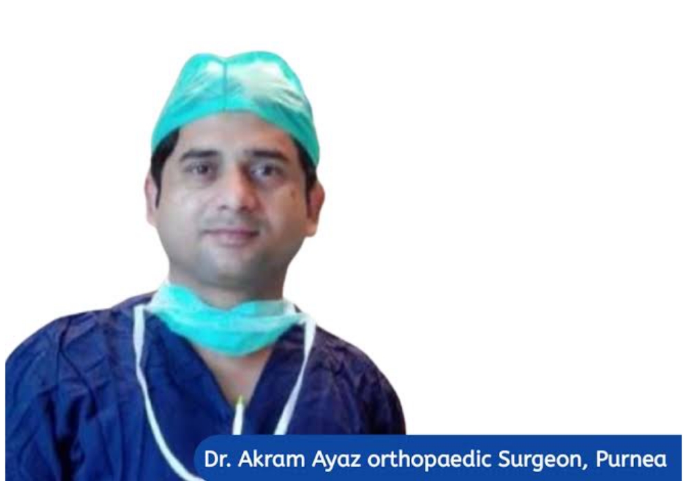 Dr Akram Ayaz is the best orthopaedic doctor in Purnia